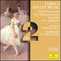 Famous Ballet Music - Berlin Philharmonic Orchestra; Herbert von Karajan (conductor)