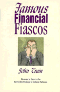 Famous Financial Fiascos