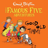 Famous Five Colour Short Stories: Good Old Timmy