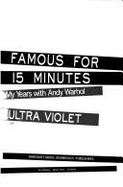 Famous for 15 Minutes: My Years with Andy Warhol