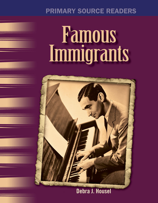 Famous Immigrants - Housel, Debra J