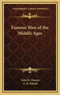 Famous Men of the Middle Ages