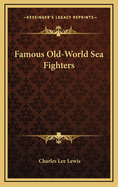 Famous Old-World Sea Fighters