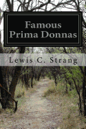 Famous Prima Donnas