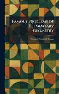 Famous Problems of Elementary Geometry