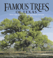 Famous Trees of Texas: Texas A&m Forest Service Centennial Edition