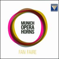 Fan Faire - Gedicke (horn); Munich Opera Horns; Ralf Springmann (horn)