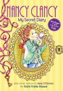 Fancy Nancy: Nancy Clancy: My Secret Diary - O'Connor, Jane