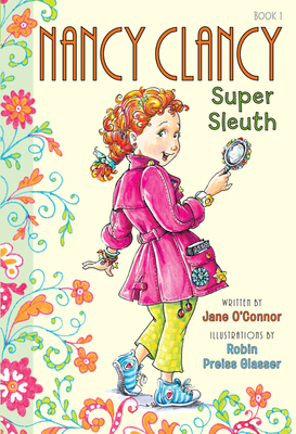 Fancy Nancy: Nancy Clancy, Super Sleuth - O'Connor, Jane
