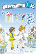 Fancy Nancy: Peanut Butter and Jellyfish