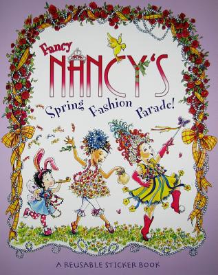 Fancy Nancy's Fashion Parade! Reusable Sticker Book - O'Connor, Jane