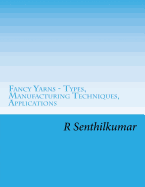 Fancy Yarn - Types, Manufacturing Techniques, Applications