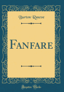 Fanfare (Classic Reprint)