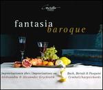 Fantasia Baroque: Improvisationen �ber Bach, Bertali & Pasquini