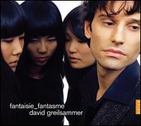 Fantasie_Fantasme - David Greilsammer (piano)