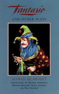 Fantasio and Other Plays