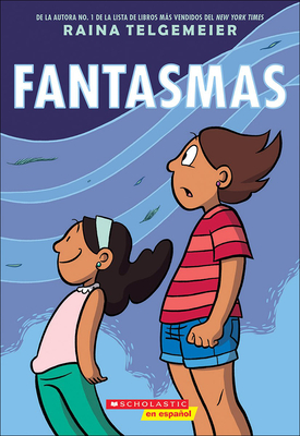 Fantasmas (Ghosts) - Telgemeier, Raina, and Lamb, Braden, and Lombana, Juan Pablo