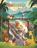 Fantastic Animals: ... a journey to color