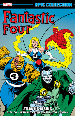 Fantastic Four Epic Collection: Atlantis Rising - Defalco, Tom, and Ryan, Paul