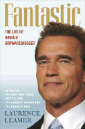 Fantastic: The Life of Arnold Schwarzenegger