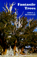Fantastic Trees - Menninger, Edwin A