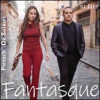 Fantastique - Franziska Pietsch (violin); Josu de Solaun (piano)