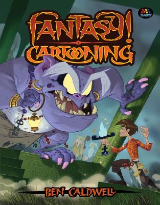 Fantasy! Cartooning - Caldwell, Ben