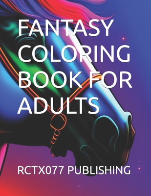 Fantasy Coloring Book for Adults - Publishing, Rctx077