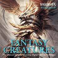 Fantasy Creatures: The Ultimate Guide to Mastering Digital Painting Techniques