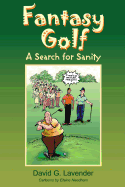 Fantasy Golf: A Search for Sanity