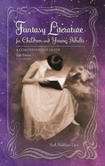 Fantasy Literature for Children and Young Adults: A Comprehensive Guide