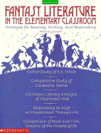 Fantasy Literature in the Classroom: Strategies for Reading, Writing and Responding