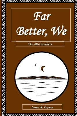 Far Better, We - Poyner, James R, MR