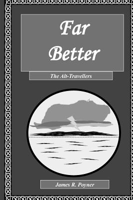 Far Better - Poyner, James R, MR