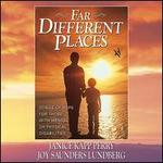 Far Different Places