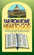 Far from Rome Near to God - Bennett, Buckingham, and Buckingham, Martin (Editor), and Bennett, Richard (Editor)