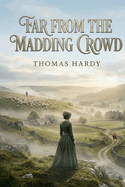 Far from the Madding Crowd