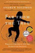 Far from the Tree: Parents, Children and the Search for Identity