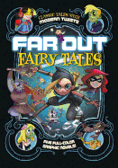 Far Out Fairy Tales: Five Full-Color Graphic Novels!