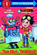 Far-Out Friends! (Rusty Rivets)