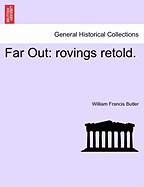 Far Out: Rovings Retold