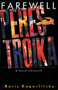 Farewell Perestroika: A Soviet Chronicle