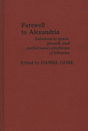 Farewell to Alexandria: Solutions to Space, Growth, and Performance Problems of Libraries