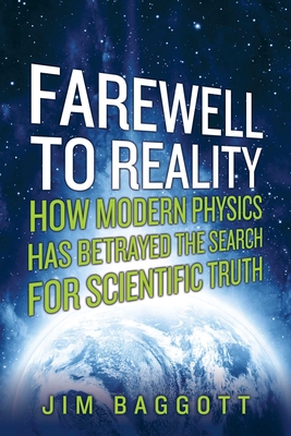 Farewell to Reality - Baggott, Jim