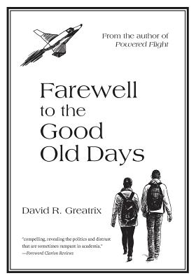 Farewell To The Good Old Days - Greatrix, David R