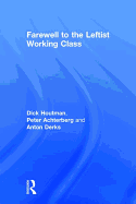 Farewell to the Leftist Working Class