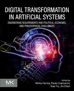 Farina - Digital Transformation: Engineering Requirements and Political, Economic, and Philosophical Challenges