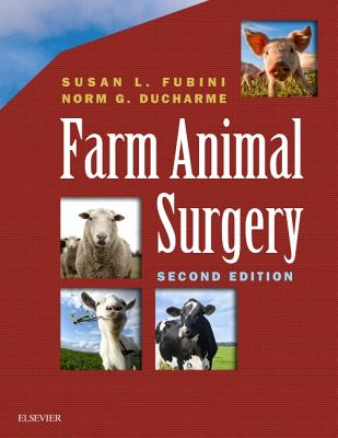 Farm Animal Surgery - Fubini, Susan L, DVM, and DuCharme, Norm, DVM