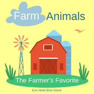 Farm Animals: The Farmer's Favorite