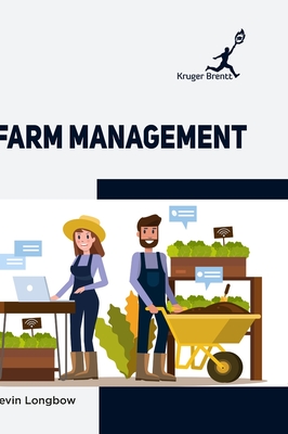Farm Management - Longbow, Kevin